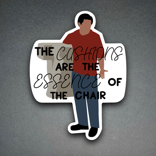 Cushions are the Essence Sticker